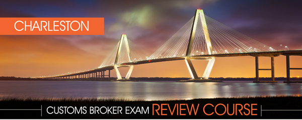 Customs Broker Review Course - Charleston