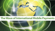 The Wave of International Mobile Payments