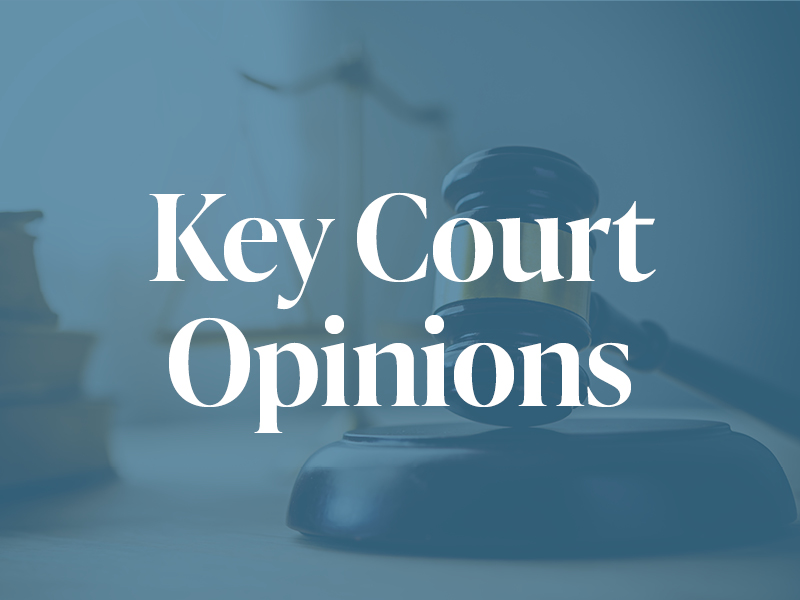 Key Court Opinions