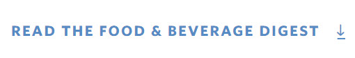 Read the Food & Beverage Digest
