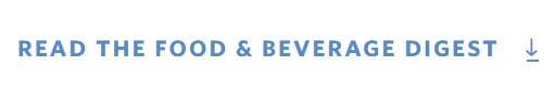Read the Food & Beverage Digest