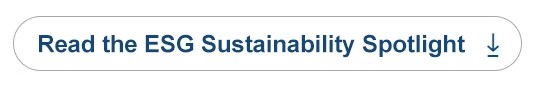 Click to read the ESG Sustainability Spotlight